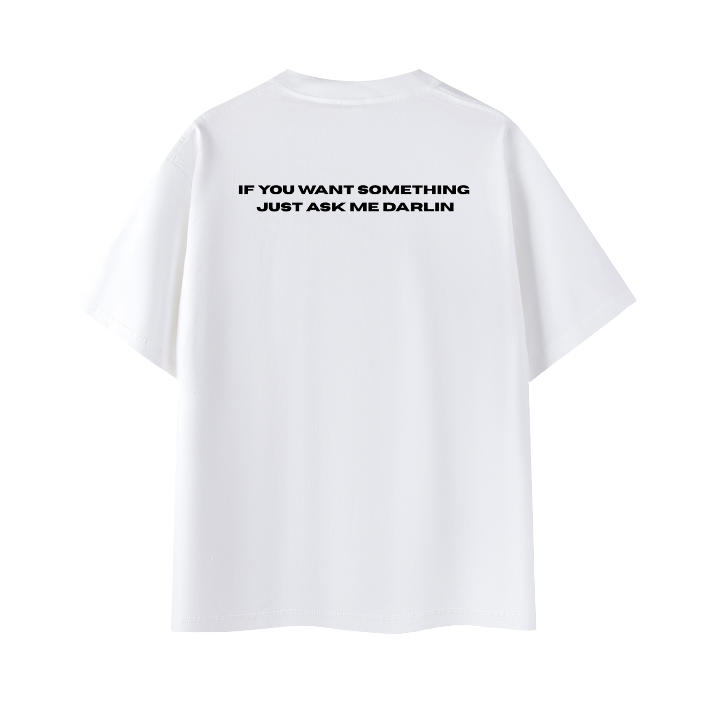 Just ask me darlin‘ Shirt